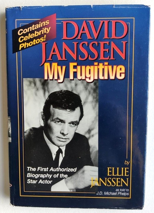 David Janssen: My Fugitive by Ellie Janssen, Hard Cover w/ DJ, 1994 1st Printing