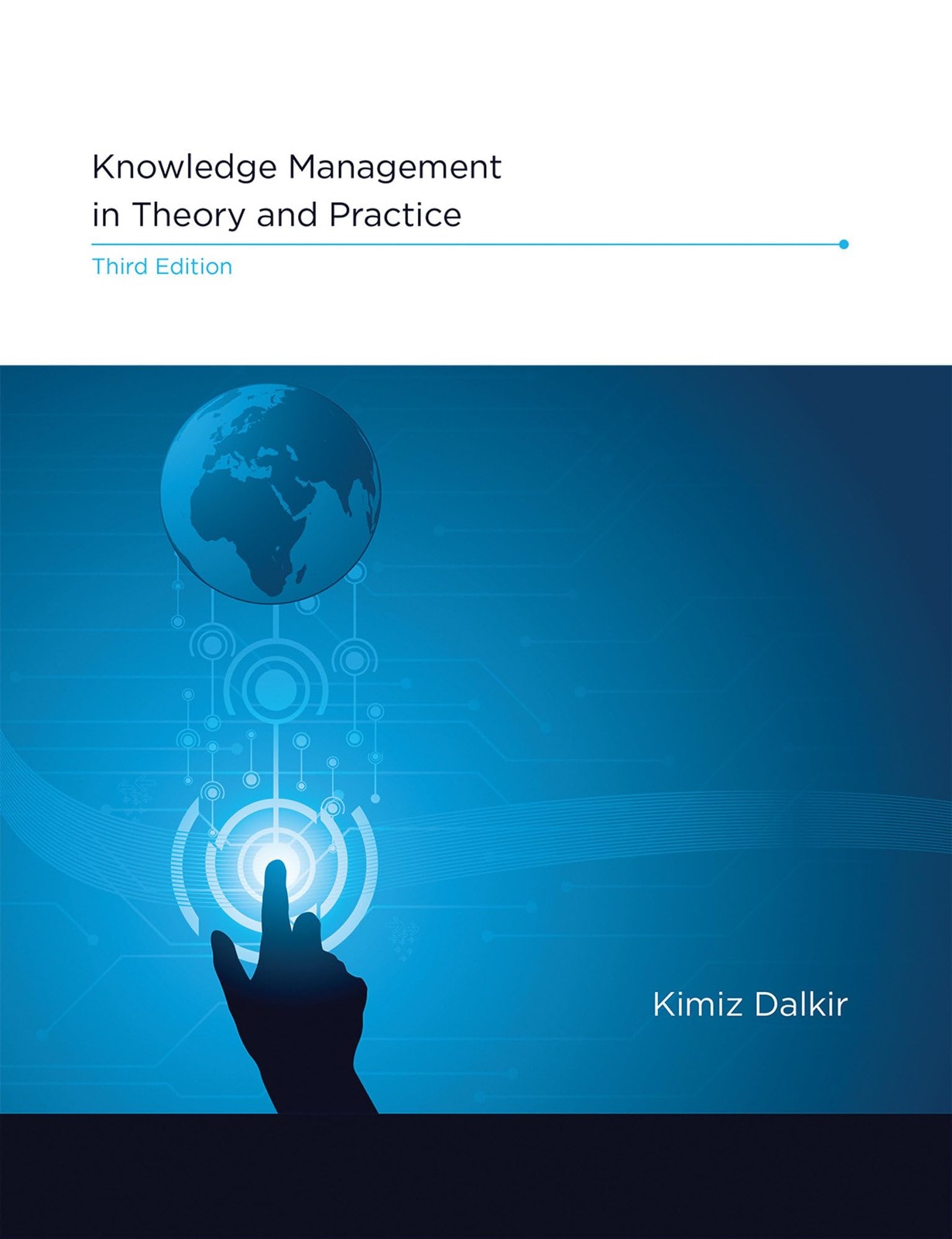Knowledge Management in Theory and Practice, third edition, Dalkir, Kimiz, Very