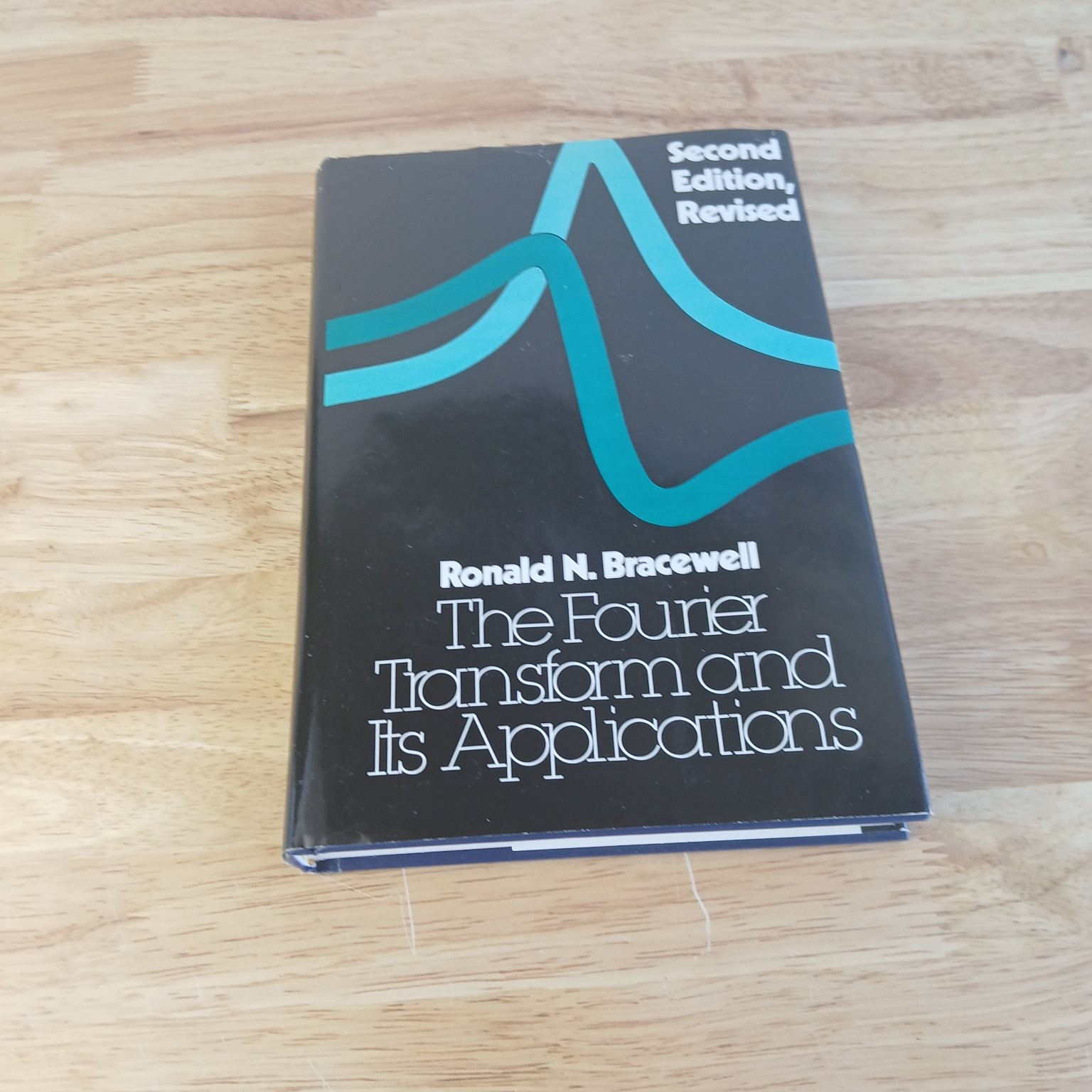 The Fourier Transform & Its Applications Ronald Bracewell 1986 Second Edition