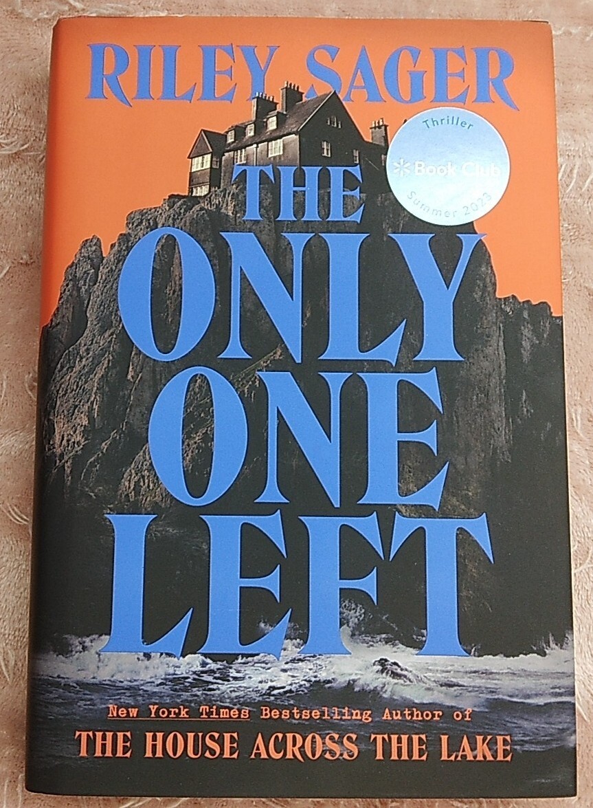 The Only One Left Riley Sager Thriller Book Club Summer 2023 Hardcover W/ Dustco