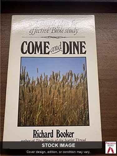 Come and Dine by Booker, Richard Bridge Logos Fndtn