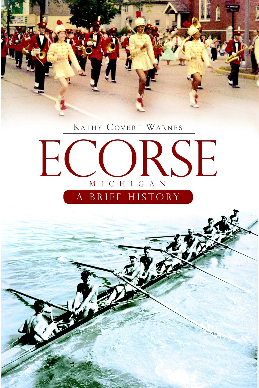 NEW The History Press Ecorse Michigan, MI 9781596298033 Brief History Trade Pape