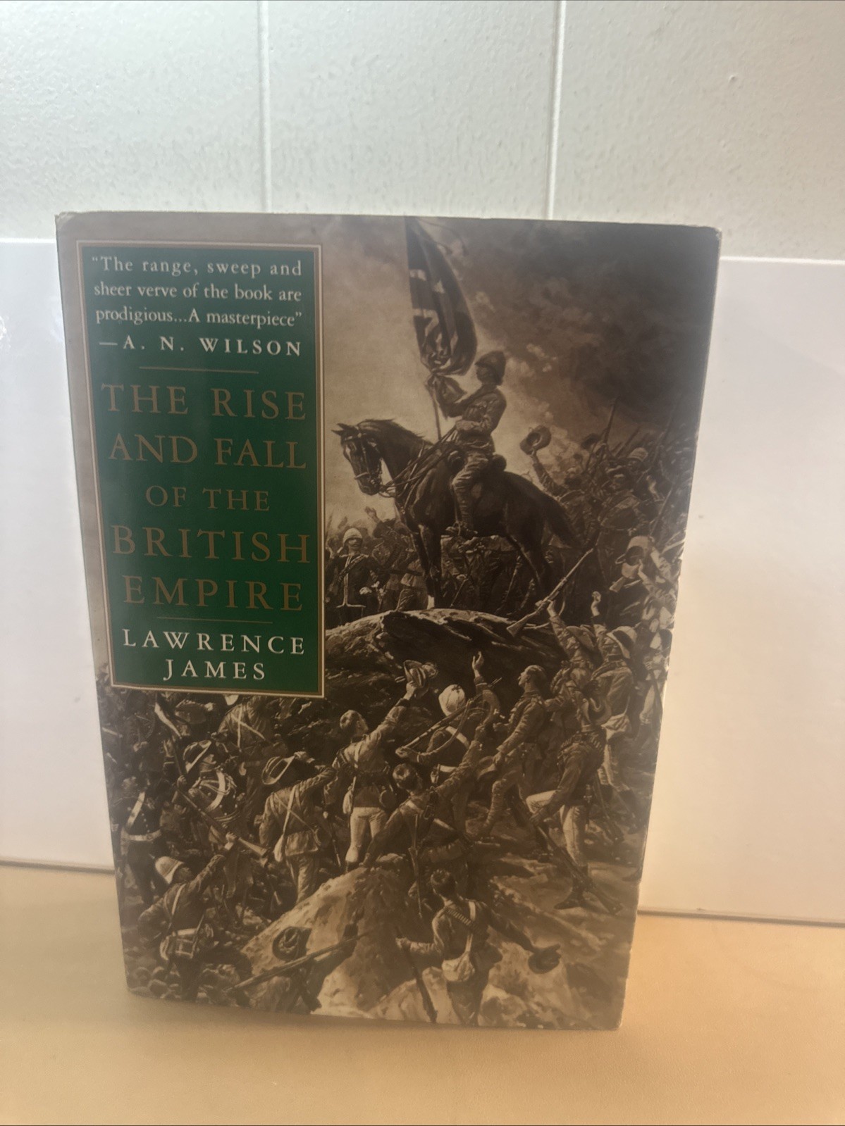 Rise and Fall of the British Empire by Lawrence James (1995, Hardcover)