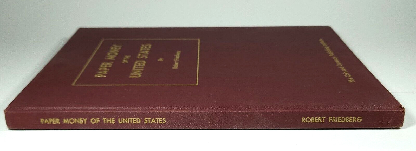 1955 Paper Money of the United States Robert Friedberg Illustrated Guide HB