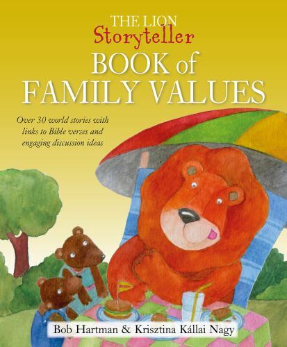 The Lion Storyteller Book of Family Values: Over 30 world stories with links to