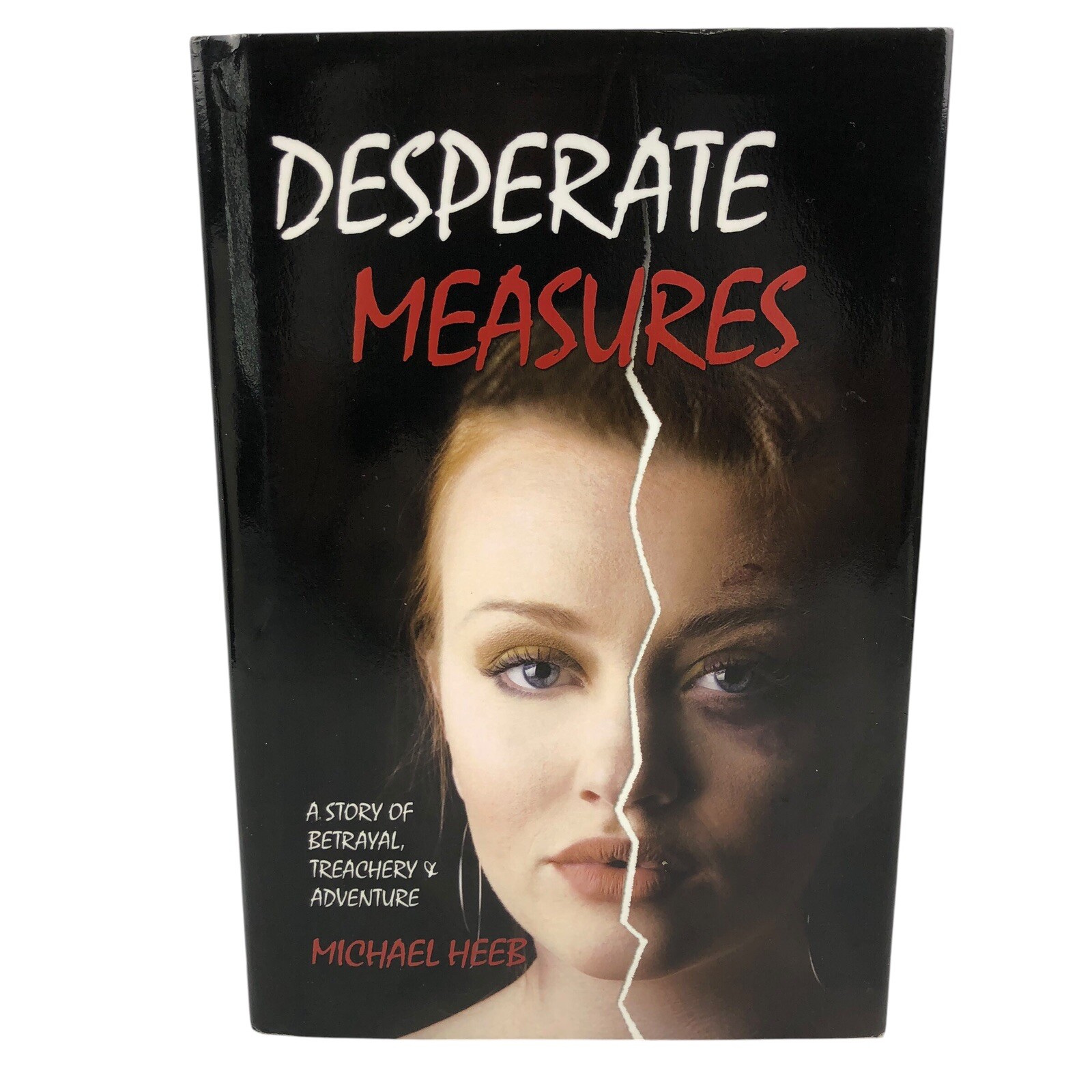 Desperate Measures By Michael Heeb Hardcover/ Dust Jacket, Signed Personalized