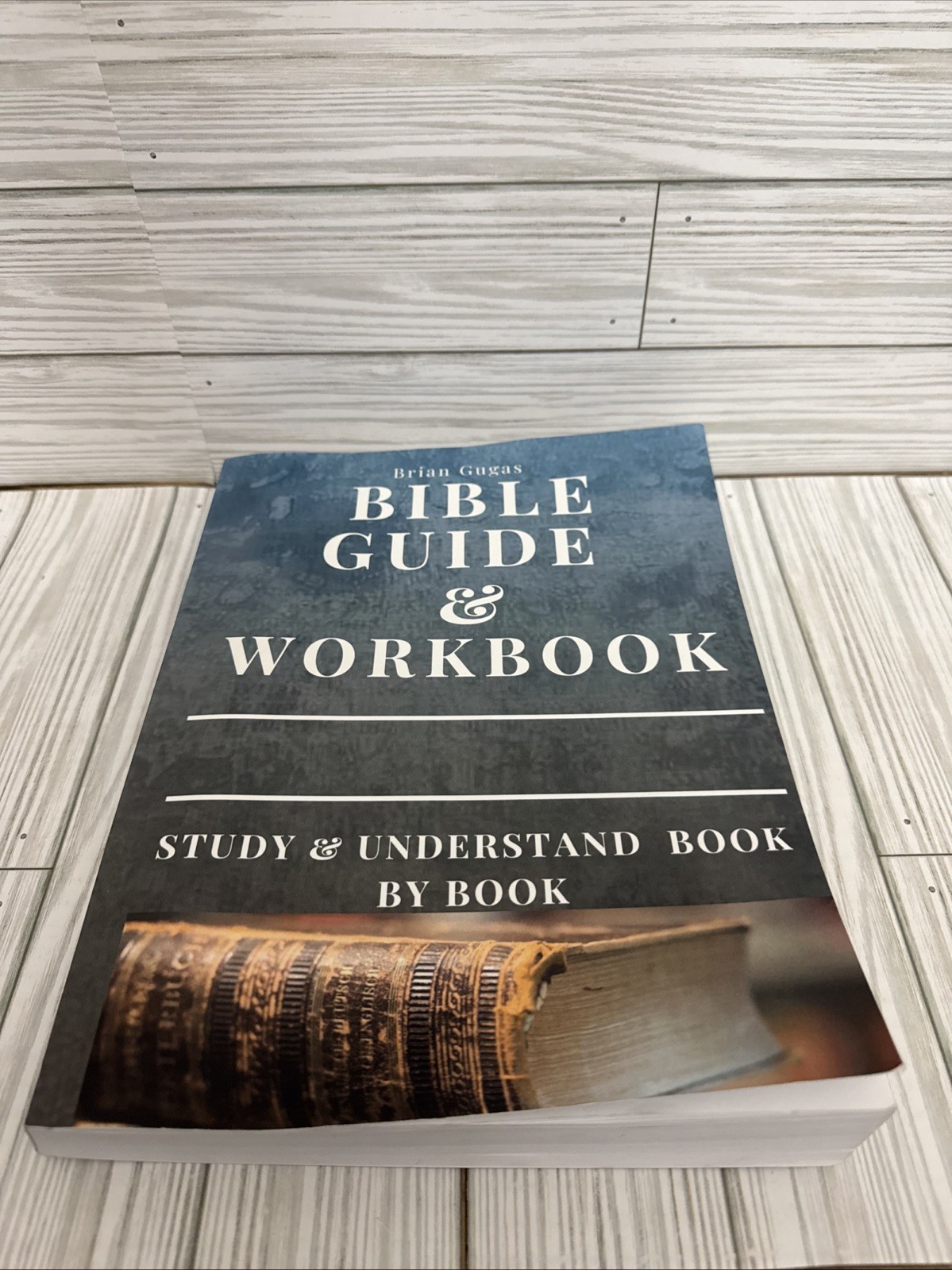 Bible Workbook and Guide: Study and Un…, Gugas, Brian