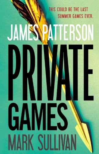 Private Games by James Patterson, Mark Sullivan