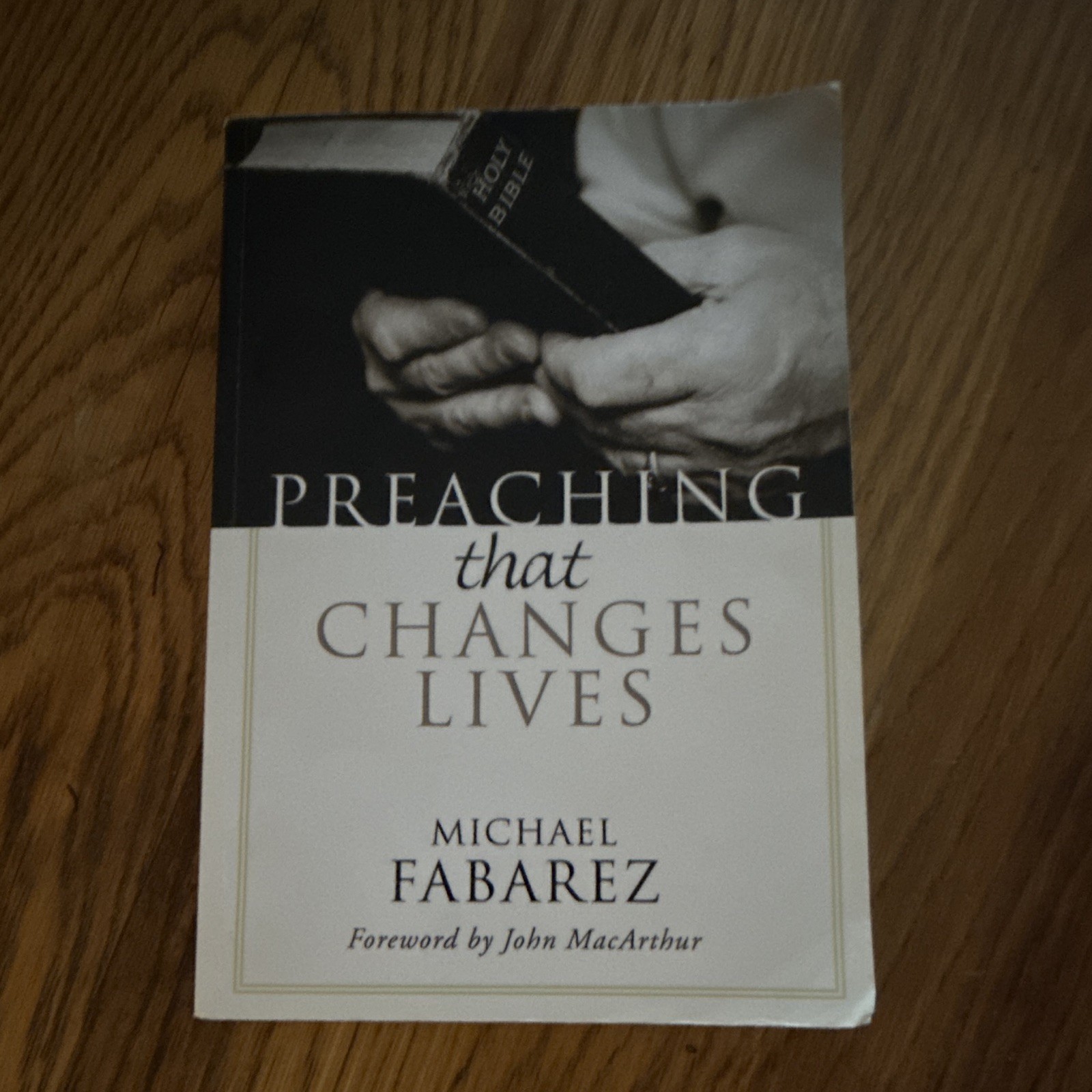 Preaching That Changes Lives Michael Fabarez Paperback 2005 Wipf & Stock