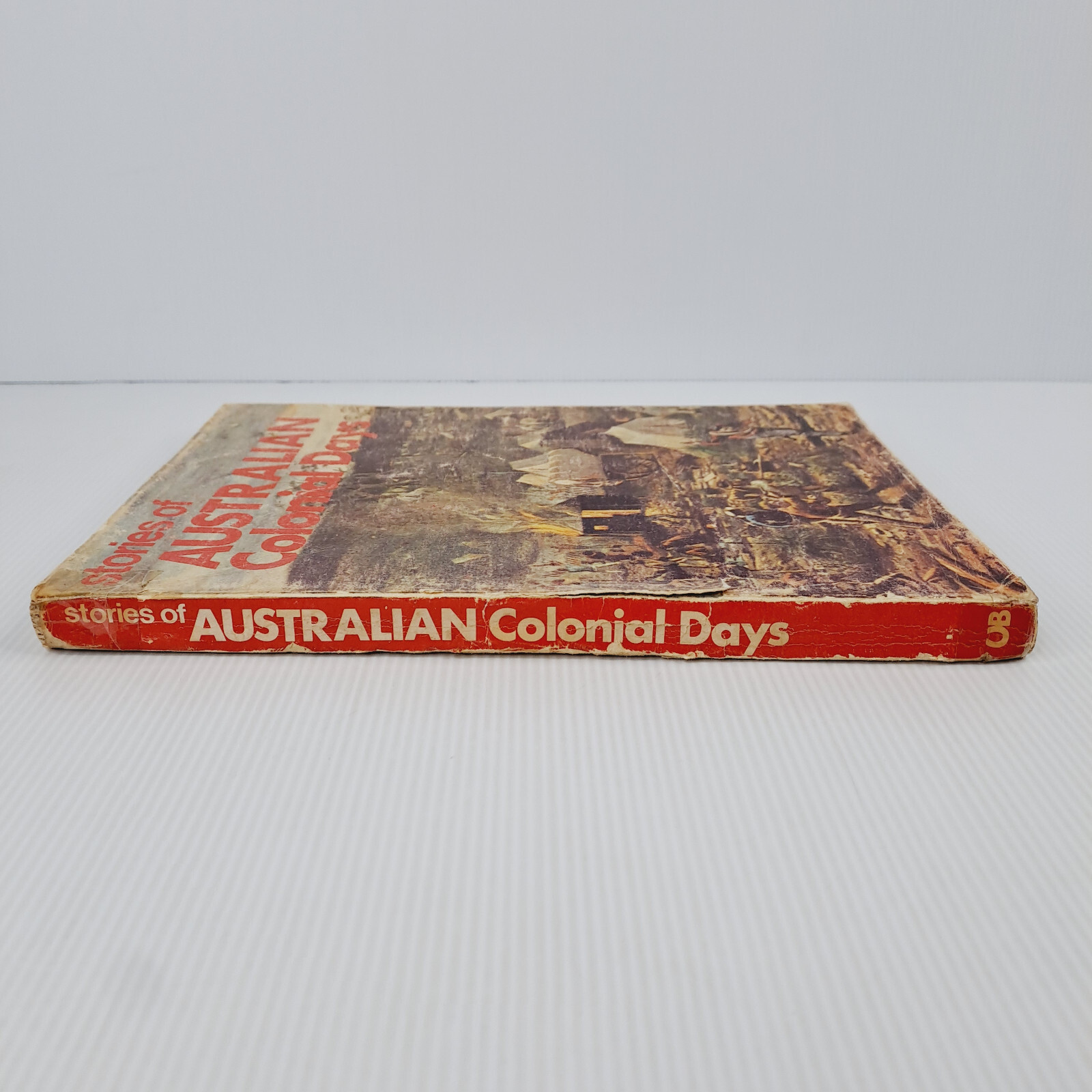 Stories of Australian Colonial Days History Colony Settlers Approx 210 Pages PB