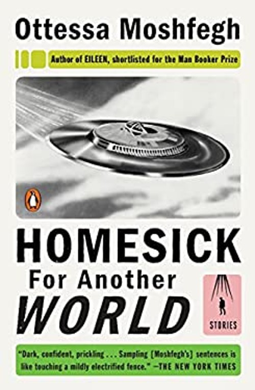 Homesick for Another World : Stories Paperback Ottessa Moshfegh
