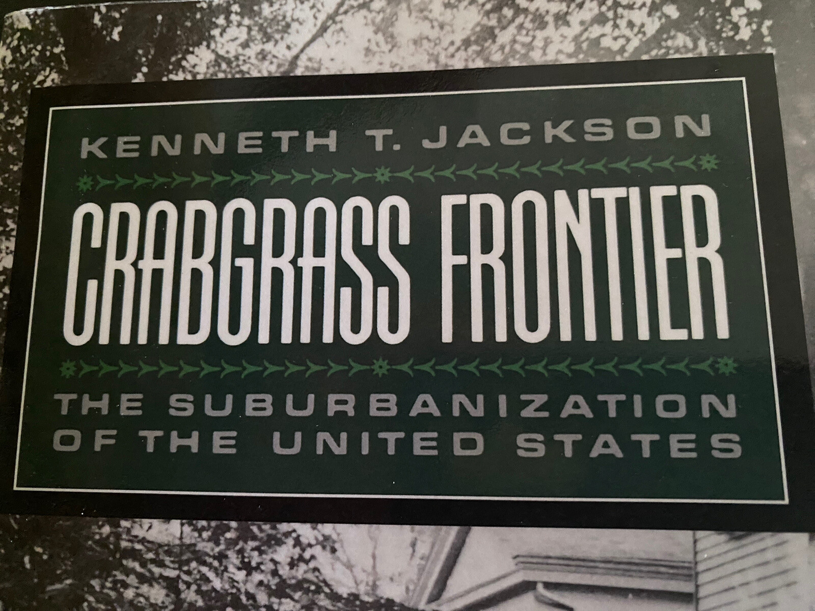 Crabgrass Frontier : The Suburbanization of the United States by Kenneth T….