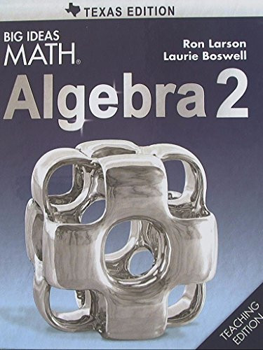 BIG IDEAS MATH, ALGEBRA 2, TEXAS EDITION, TEACHING – Hardcover **Excellent**