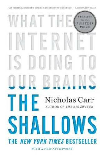 The Shallows: What the Internet Is Doing to Our Brains – Paperback – GOOD