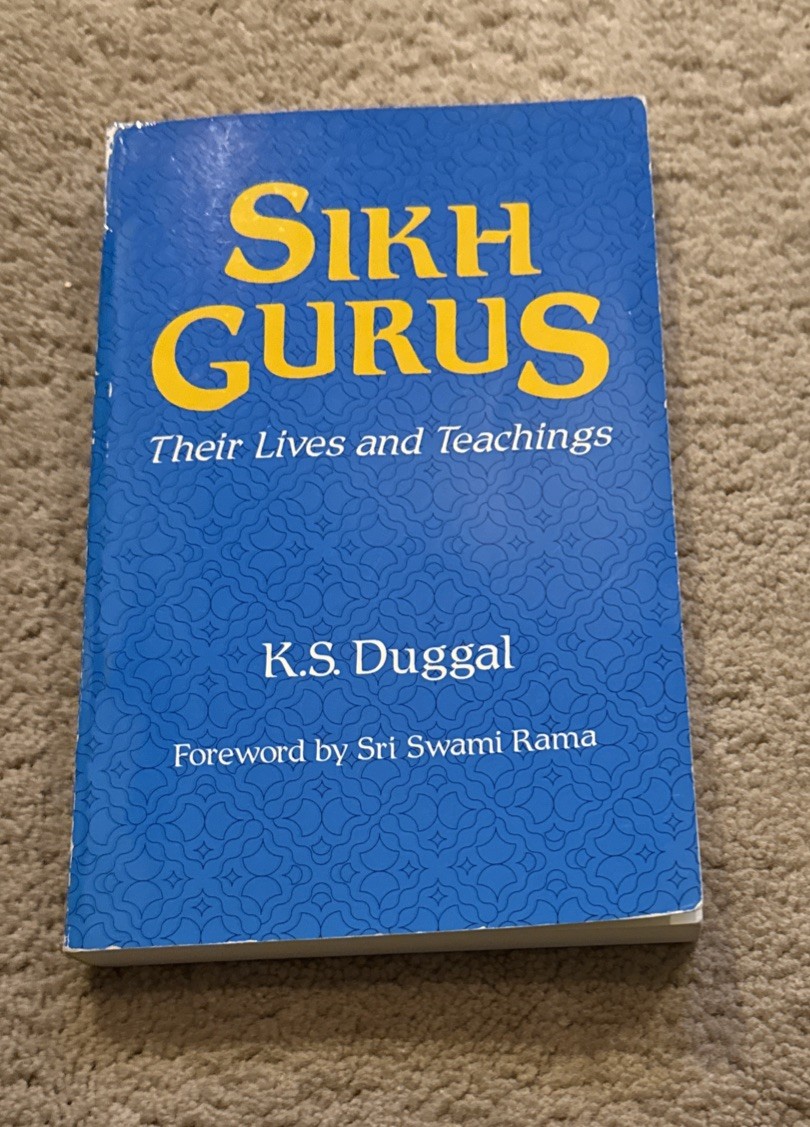 Sikh Gurus : Their Lives and Teachings by K. S. Duggal