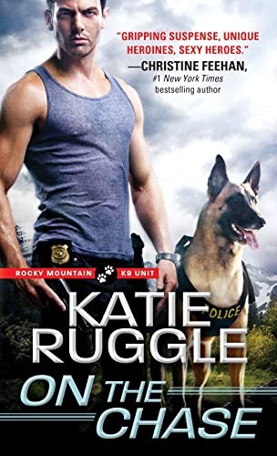 On the Chase: 2 (Rocky Mountain K9 Un…, Ruggle, Katie