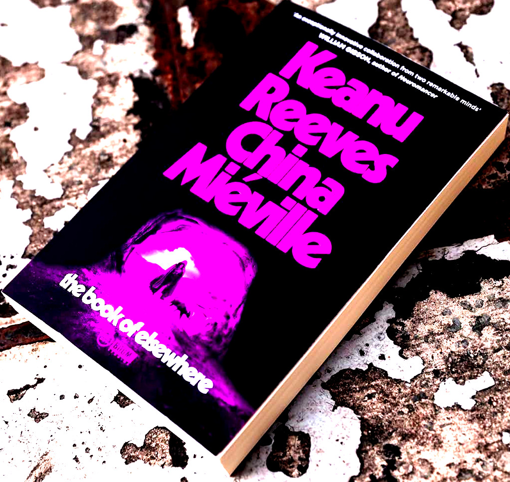 The Book of Elsewhere by Keanu Reeves and China Miéville Paperback Edition