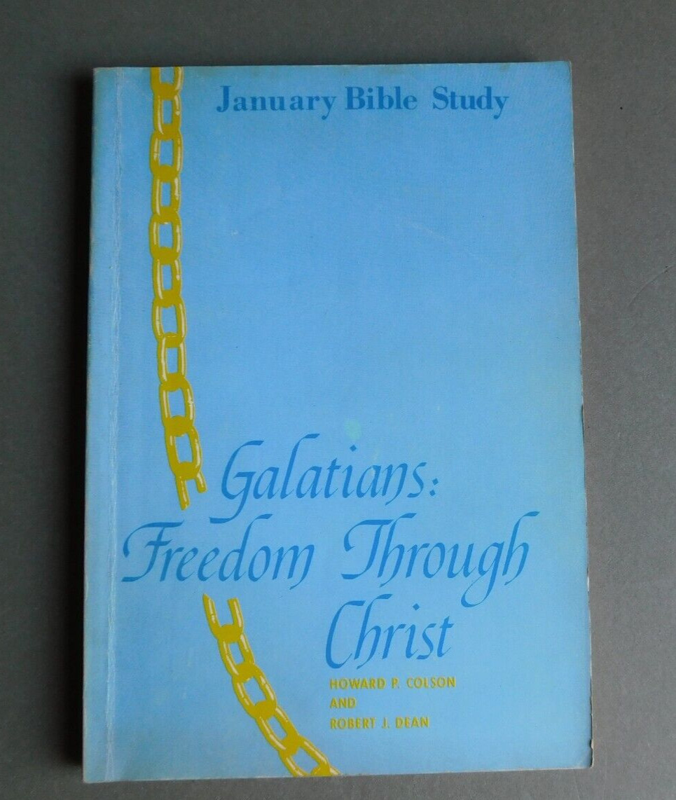 Galations: Freedom Through Christ- 1972 – Colson & Dean- January Bible Study