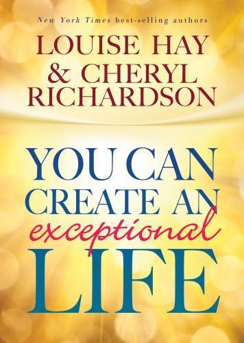 You Can Create An Exceptional Life – hardcover, Louise Hay, 9781401935382