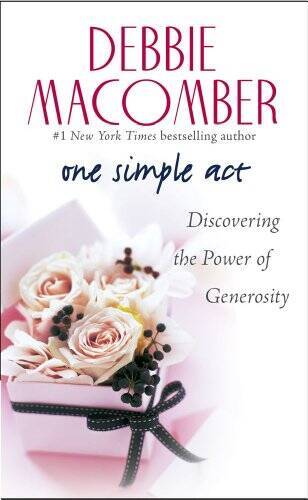 One Simple Act: Discovering the Power of Generosity – VERY GOOD