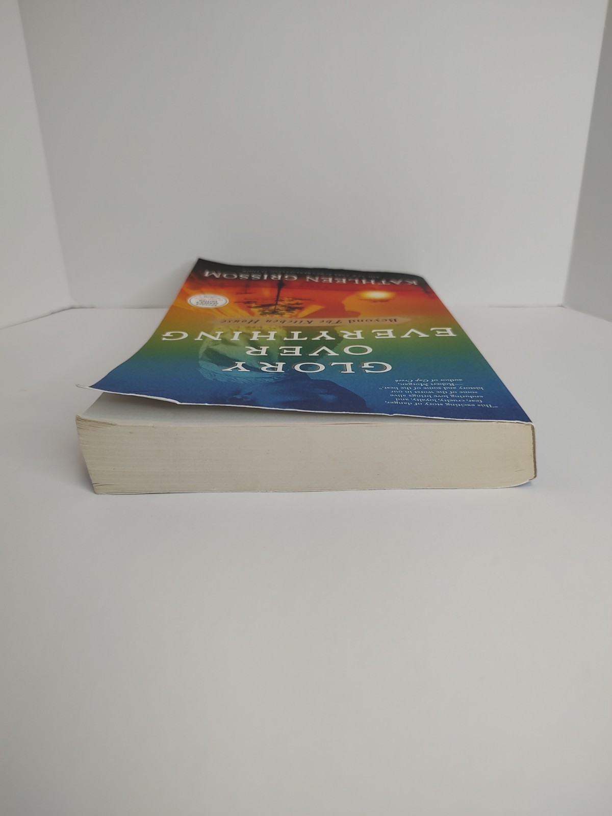 Glory over Everything: Beyond the Kitchen House by Kathleen Grissom 2016 PB