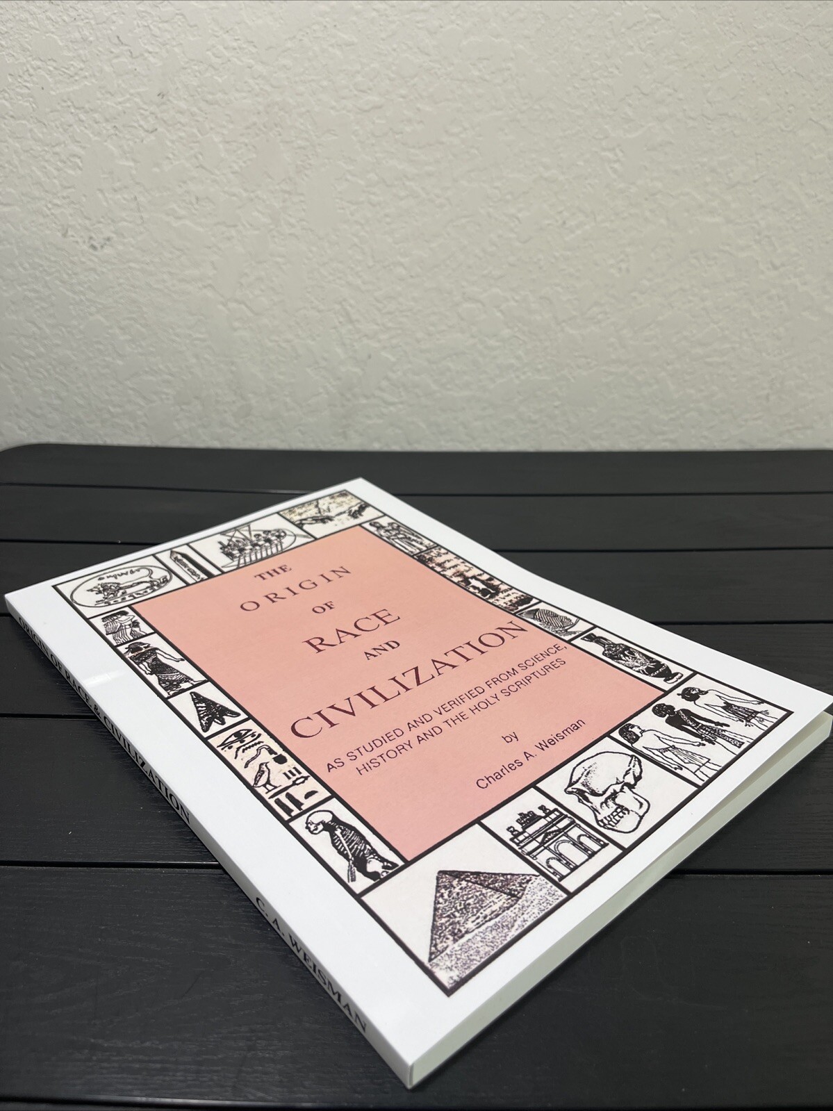 The Origin of Race and Civilization by Charles A. Weisman,Large Print 8.5*11.5”