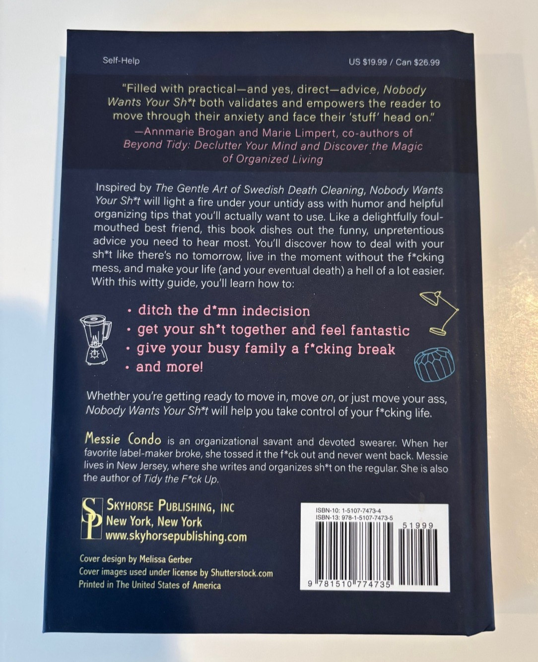 Nobody Wants Your Sh*t: The Art of Decluttering Before You Die Messie Condo HB