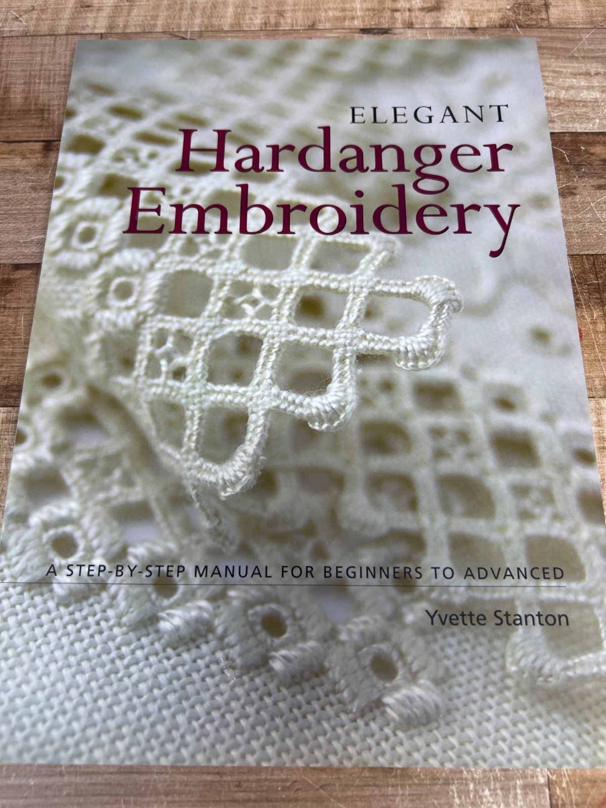 Elegant Hardanger Embroidery Step-By-Step Manual Beginners To Advance 64 Pages
