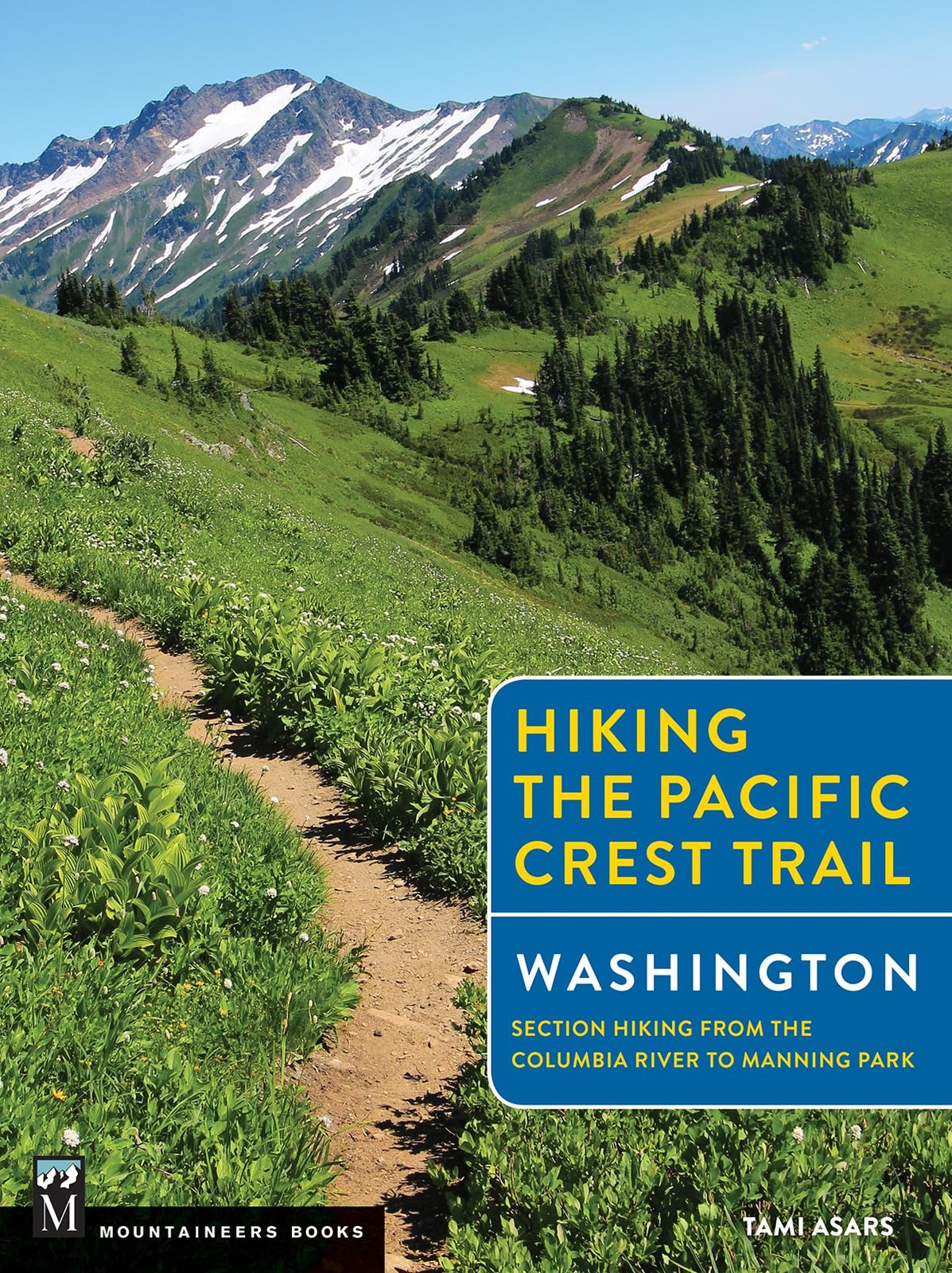 Hiking the Pacific Crest Trail: Washington: Section Hiking from the Columbia…