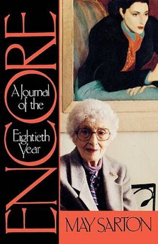 Encore: A Journal of the Eightieth Year – Paperback By Sarton, May – VERY GOOD