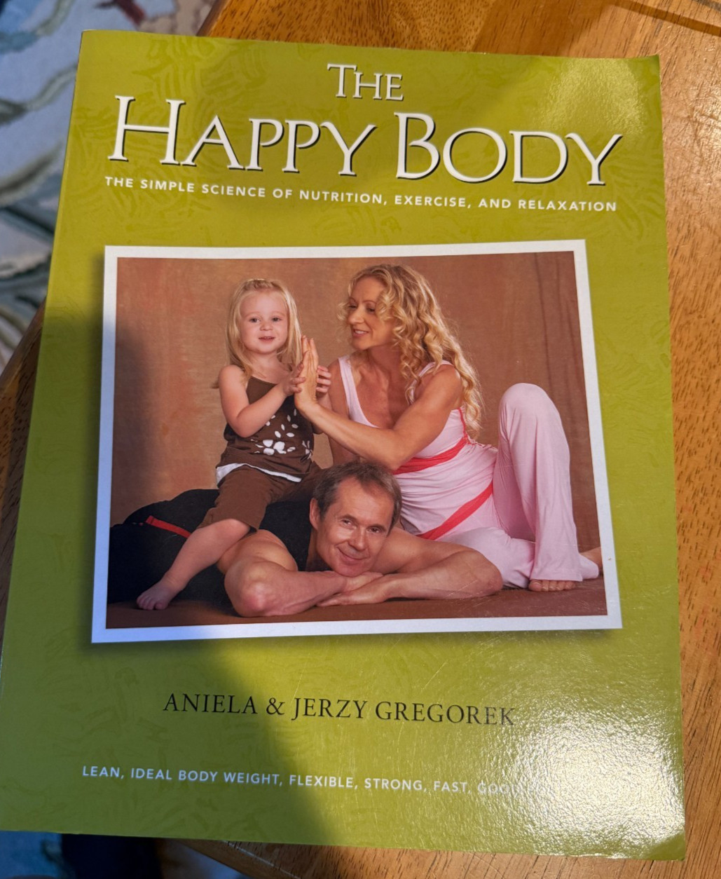 The Happy Body: The Simple Science of Nutrition, Exercise, and Relaxation (B…
