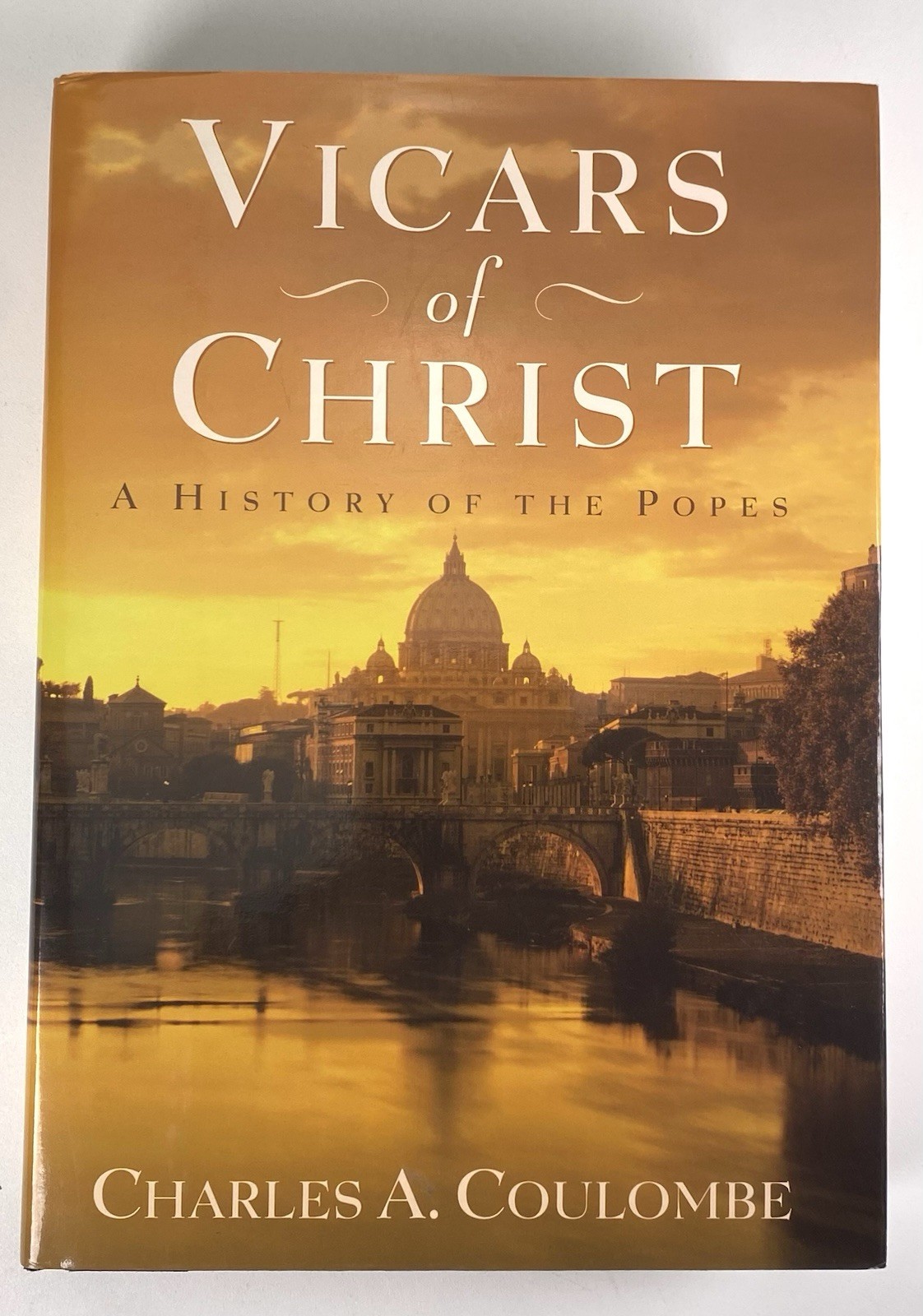 Vicars of Christ: A History of the Popes – Charles A. Coulombe – 1st Printing