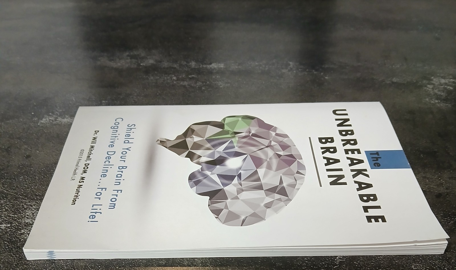The Unbreakable Brain Will Mitchell Brain Health Cognitive Decline Prevention