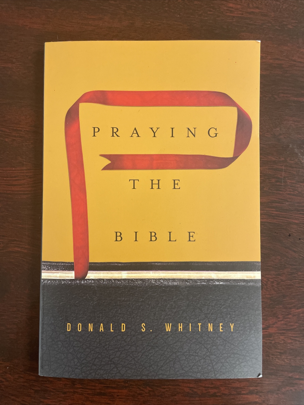 Praying the Bible by Donald S. Whitney (2015, Paperback)