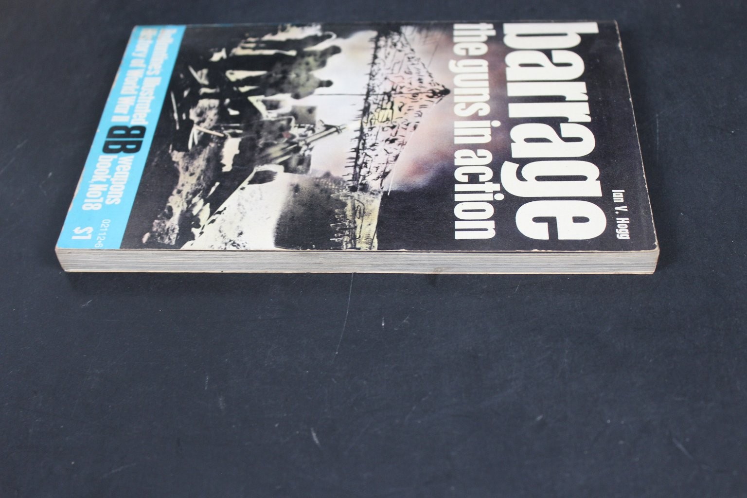 Barrage The Guns in Action Ian V. Hogg 1970 First Printing WWII Ballantine PB
