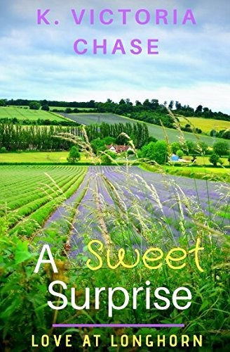 A SWEET SURPRISE: A SWEET WESTERN ROMANCE (LOVE AT By K. Victoria Chase **NEW**