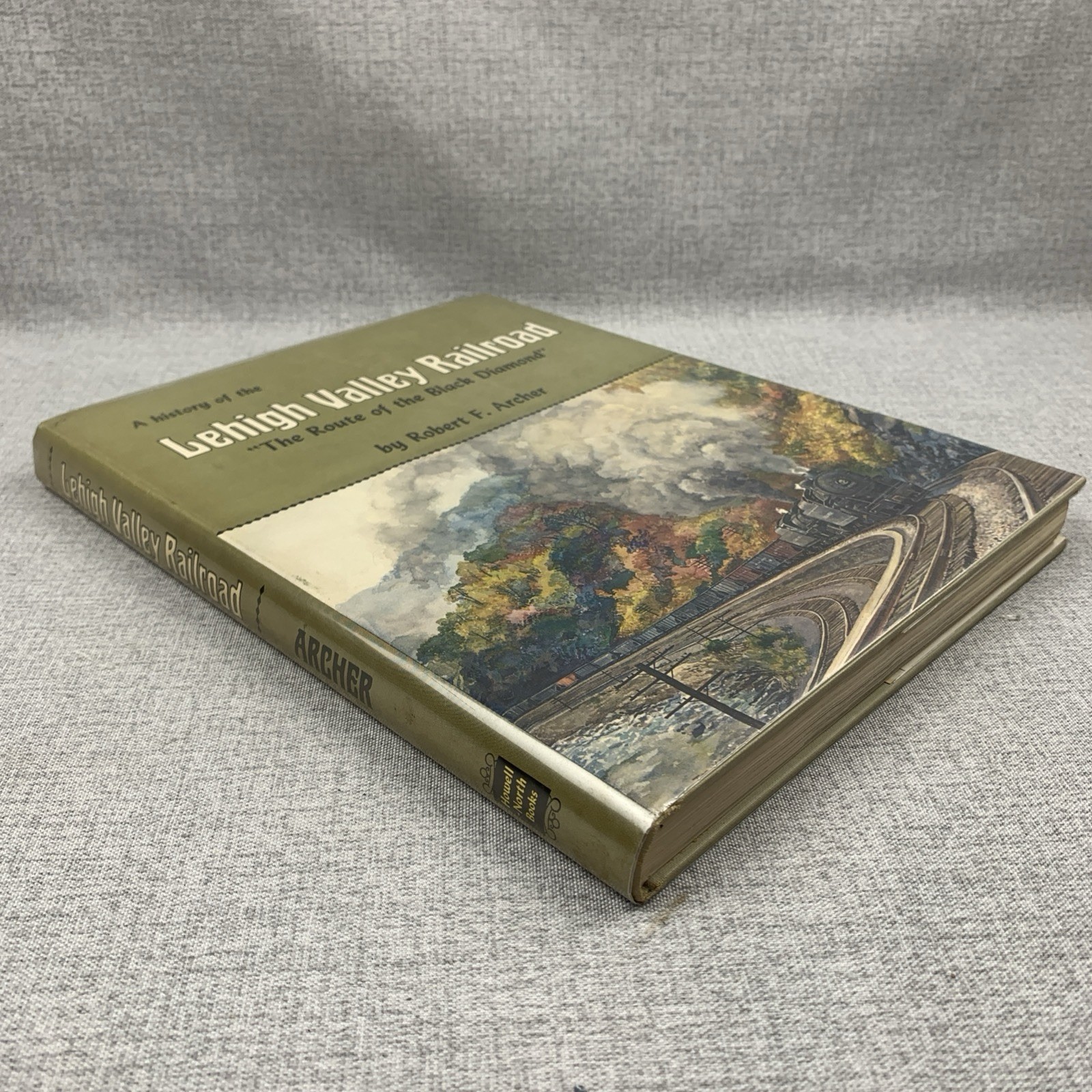 History of the Lehigh Valley Railroad The Route of the Black Diamond By Archer