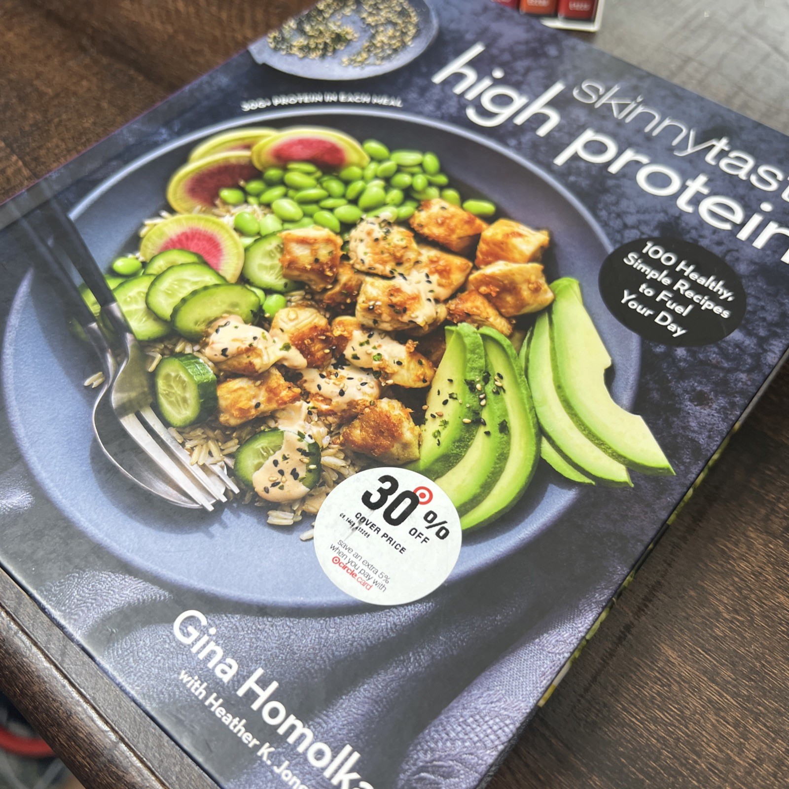 Skinnytaste High Protein: 100 Healthy, Simple Recipes by Gina Homolka
