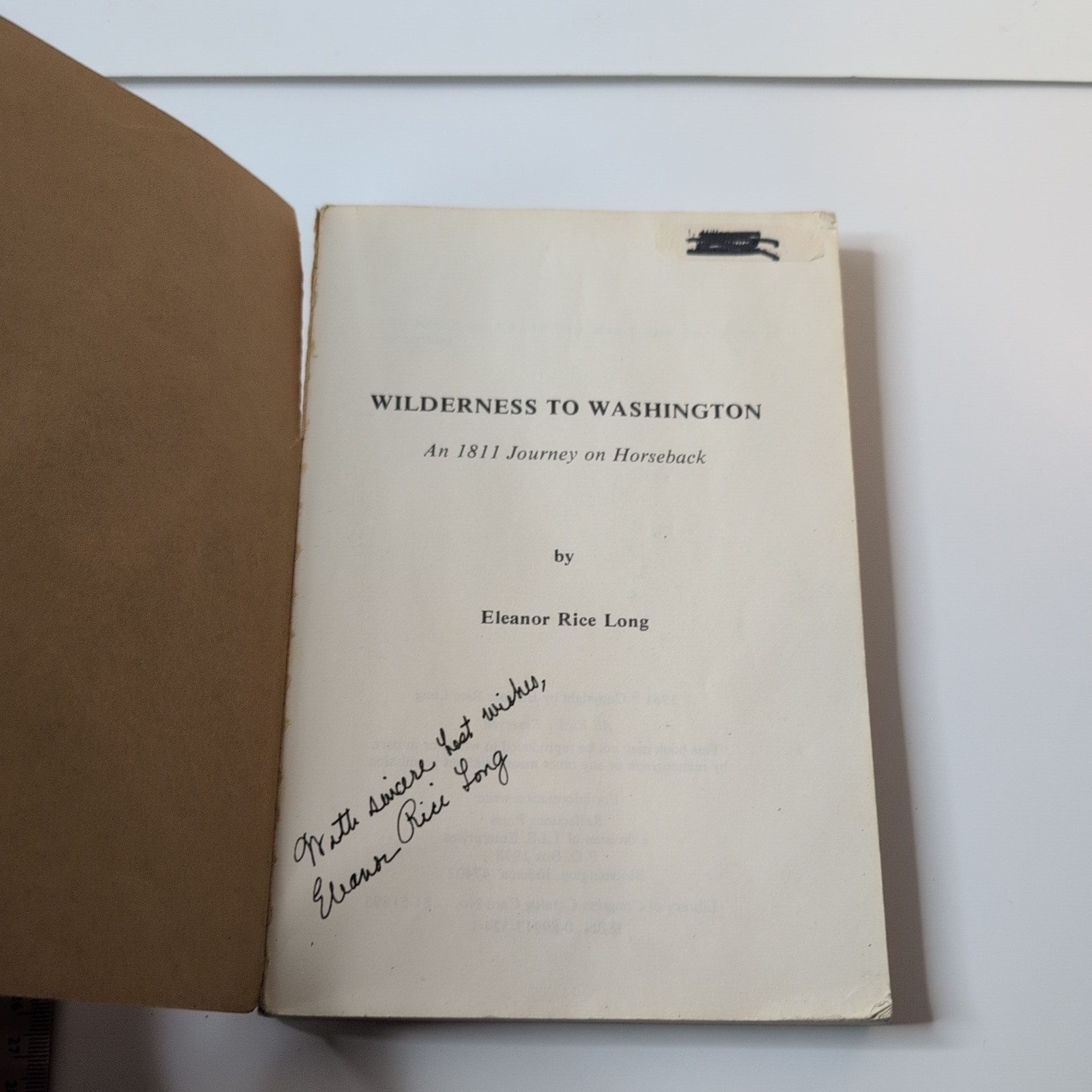 Wilderness to Washington : An 1811 Journey on Horseback by Eleanor R Long SIGNED