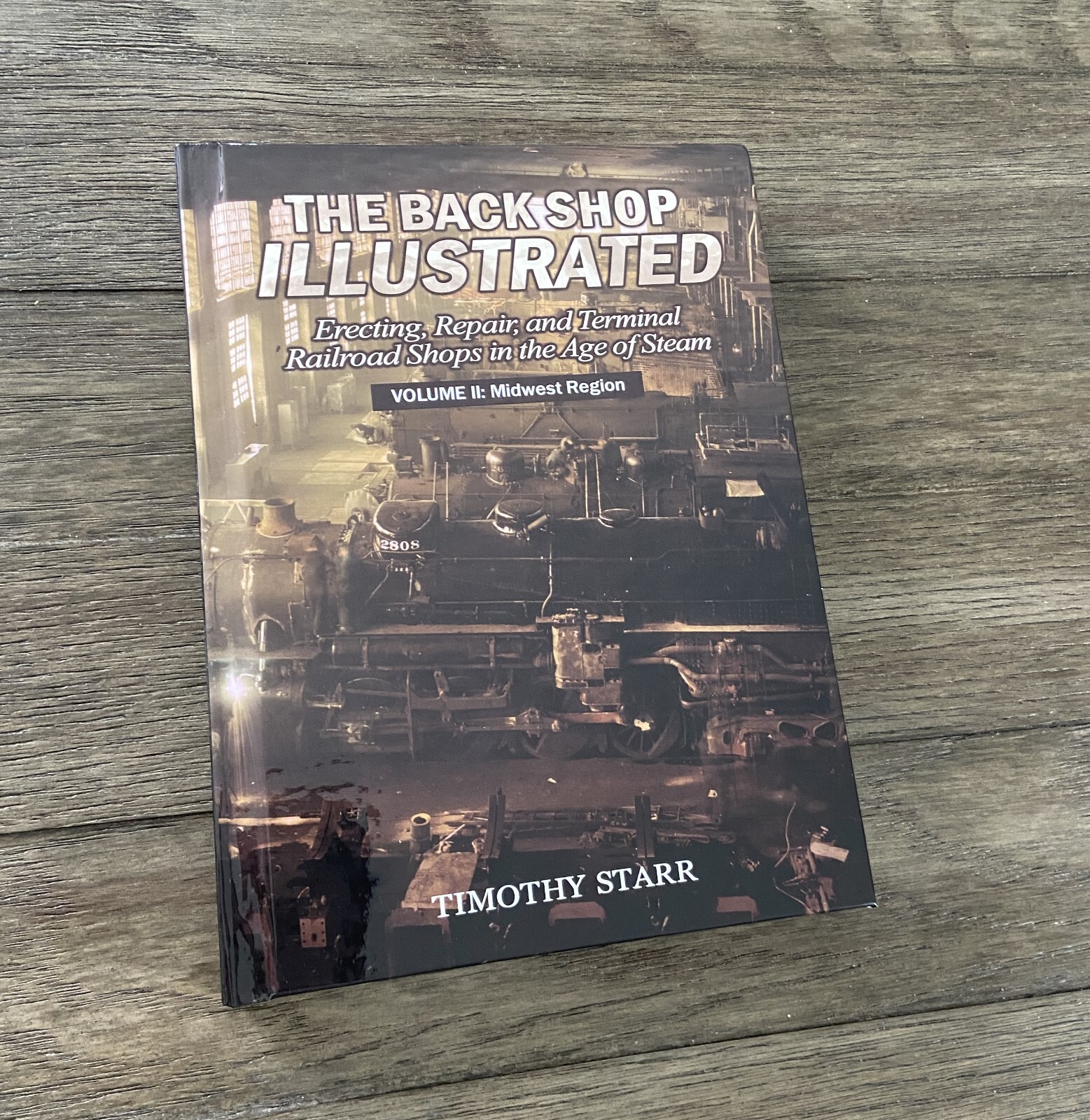 The Back Shop Illustrated Volume 2: Midwest Region – Erecting and Repair Shops