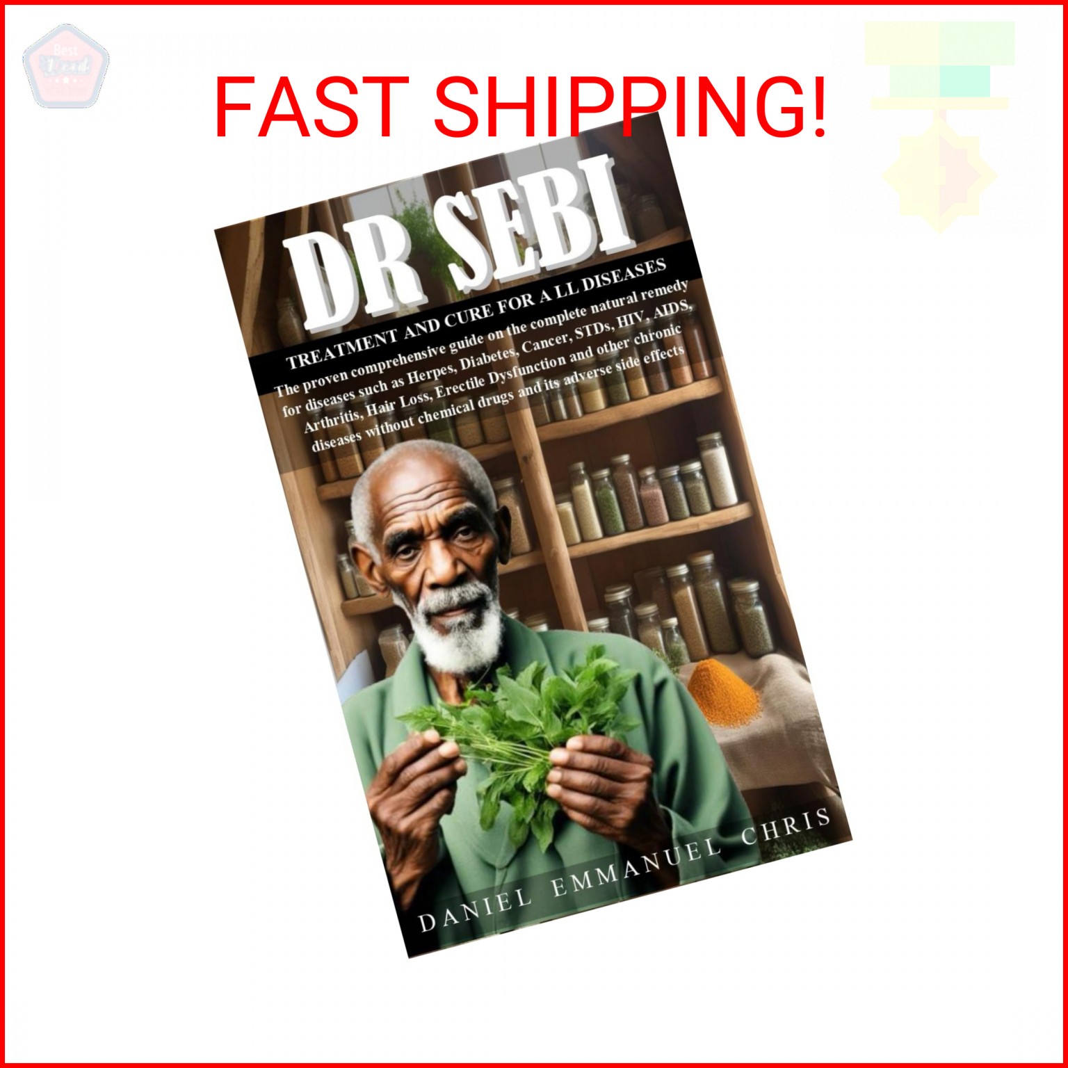 DR SEBI TREATMENT AND CURE FOR ALL DISEASES: The proven comprehensive guide on t