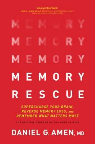 Memory Rescue: Supercharge Your Brain, Reverse Memory Loss, and Remember – GOOD