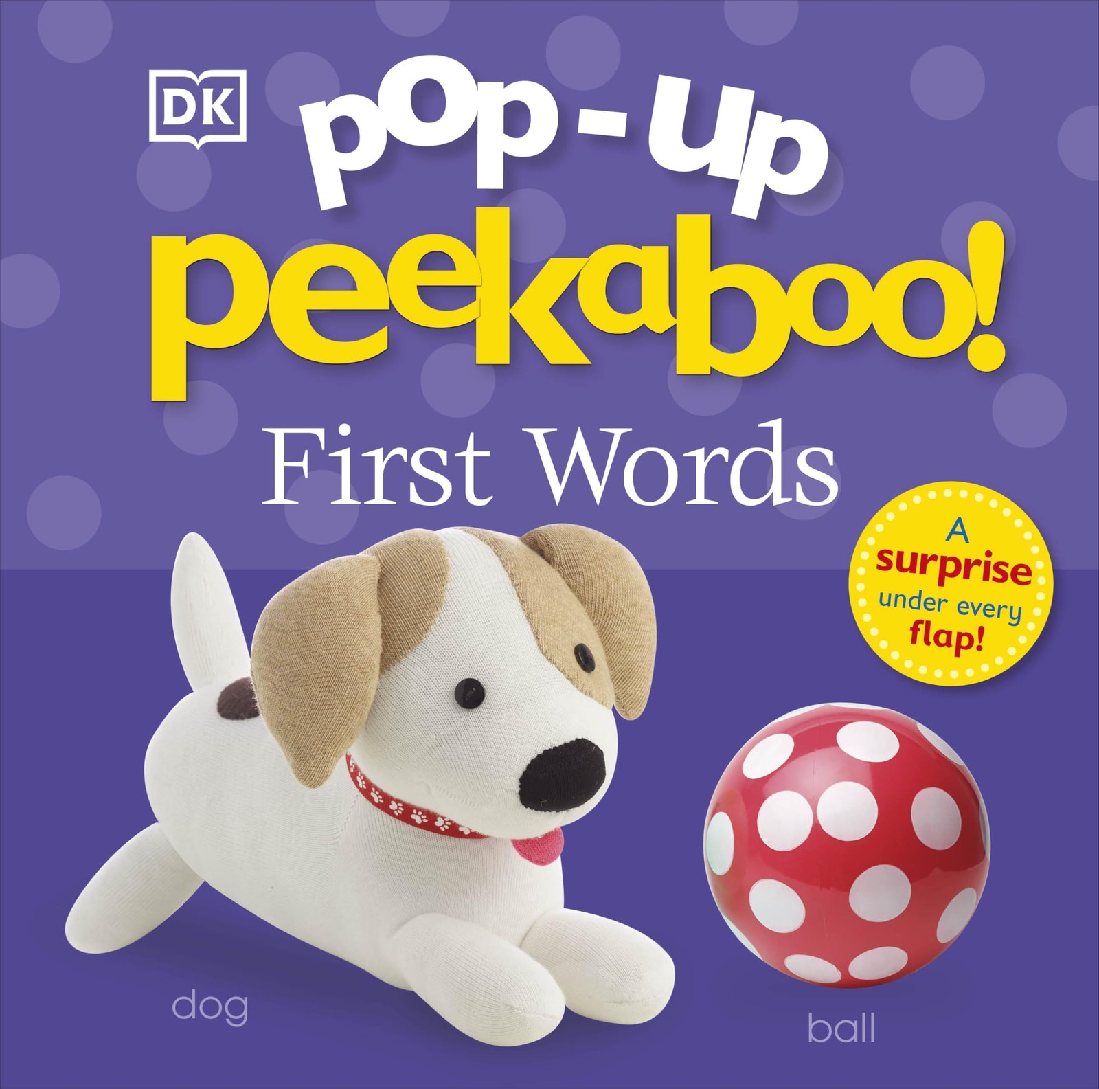 Pop-Up Peekaboo! First Words: A Chatty Surprise Under Every Flap!