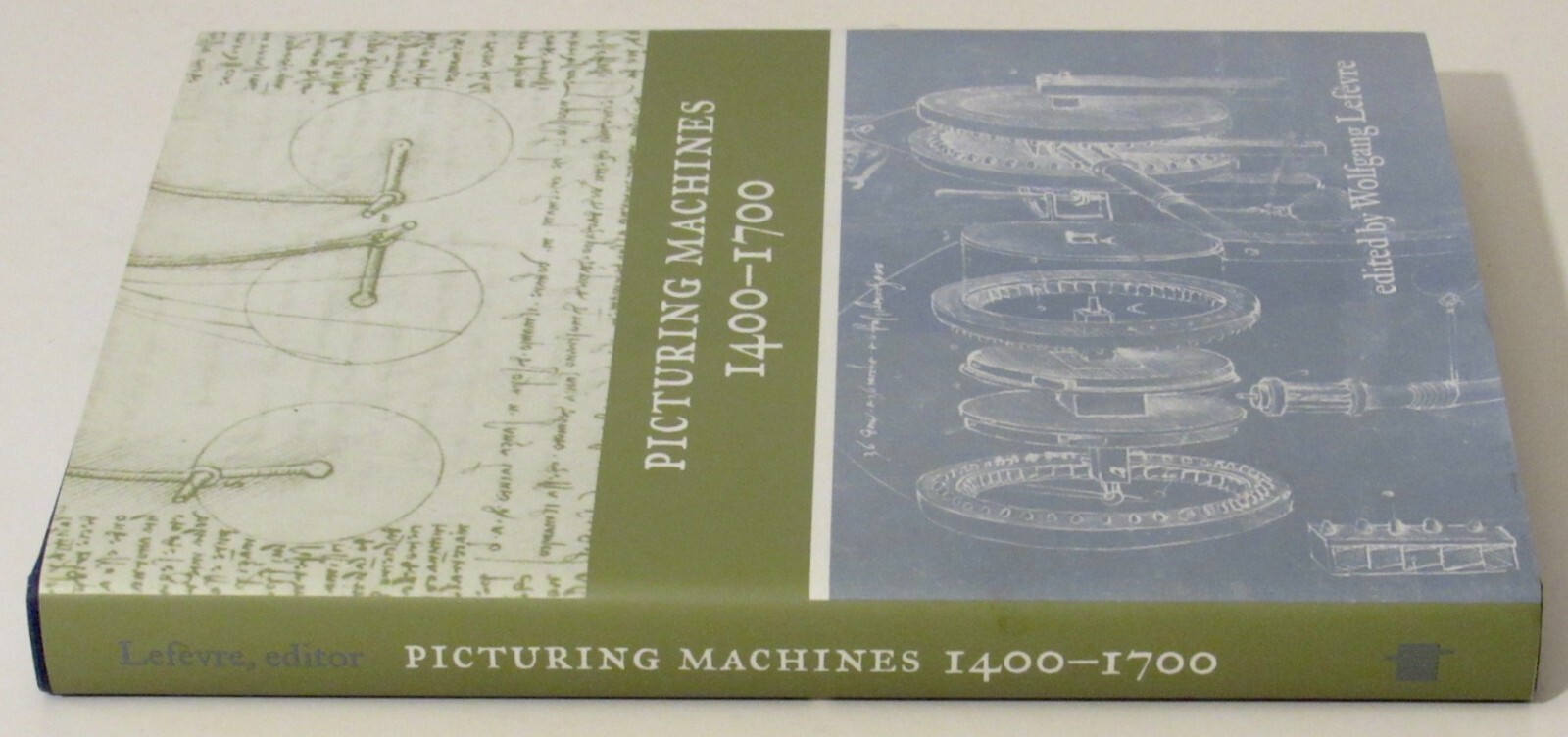 PICTURING MACHINES 1400-1700 Edited by Wolfgang Lefevre VERY GOOD CONDITION 2004