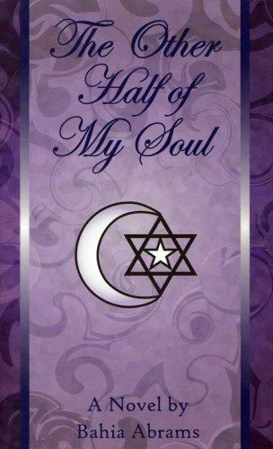 The Other Half of My Soul – paperback, 9780978954840, Bahia Abrams
