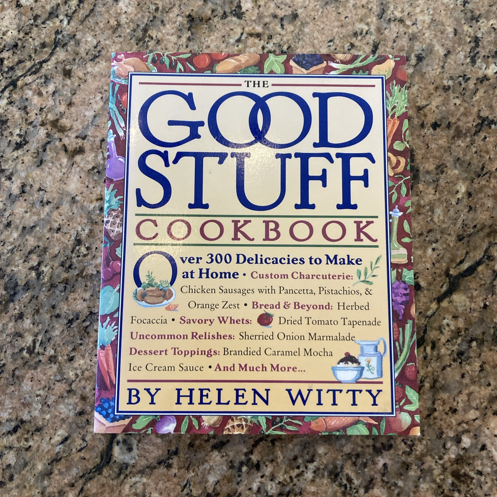 The Good Stuff Cookbook: Over 300 Delicacies to Make at Home – Free Shipping