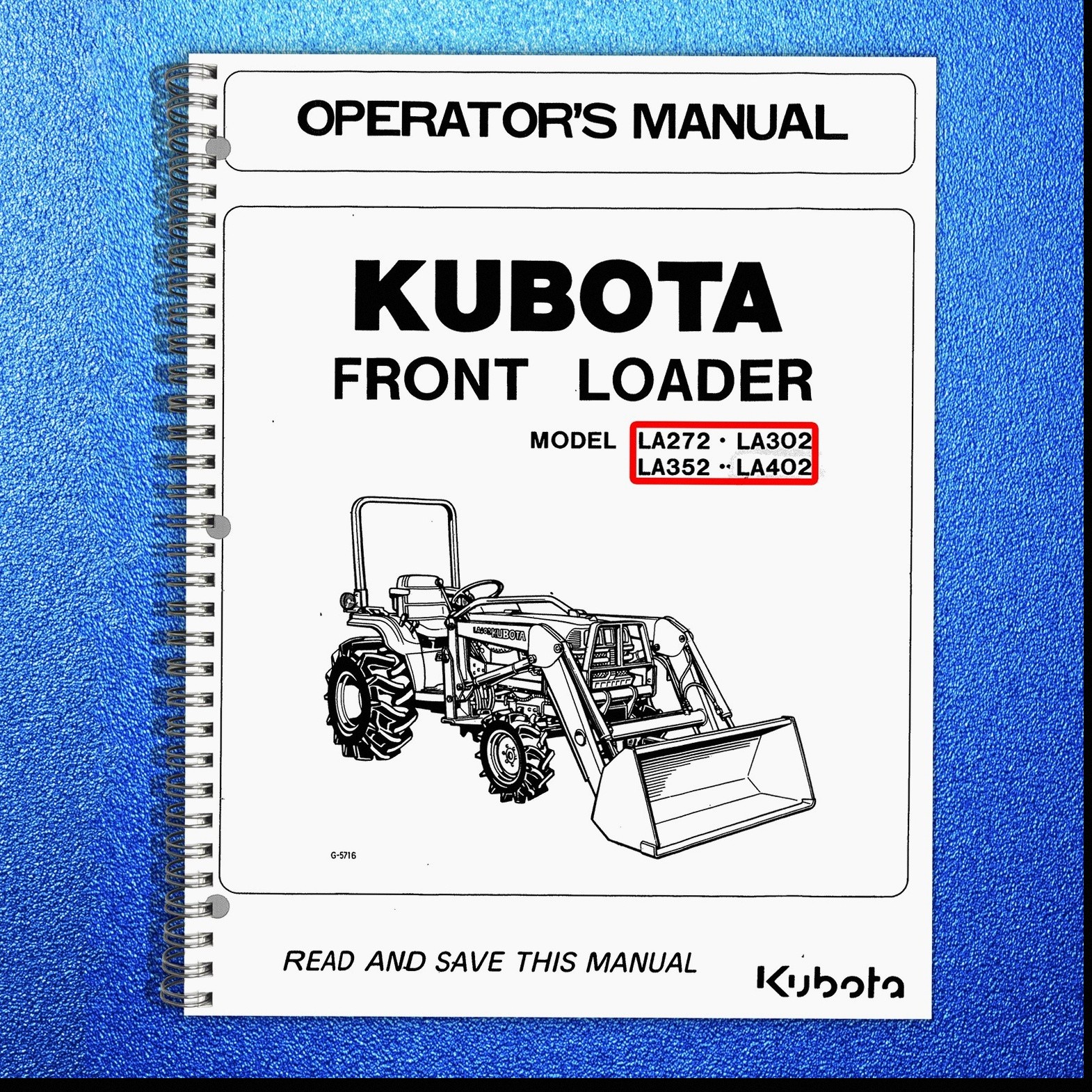 KUBOTA LA272 LA302 LA352 LA402 Front Loader Operators Manual – WIRE-LOCK BOUND