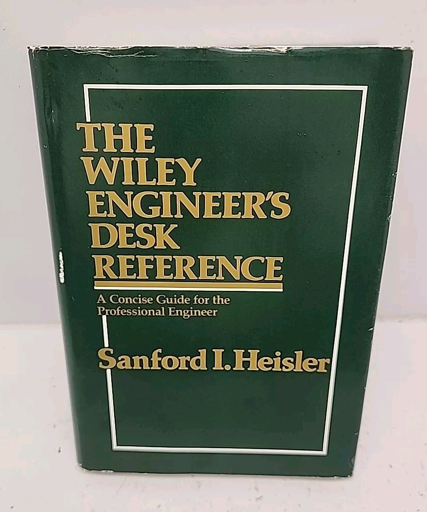 The Wiley Engineer’s Desk Reference : A Guide for the Professional Engineer 1984
