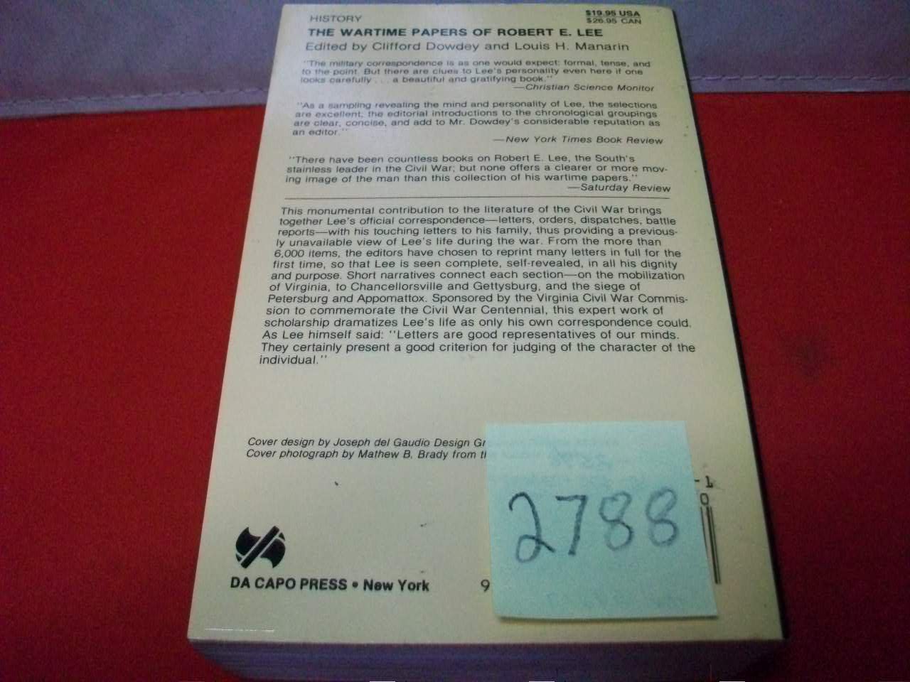 THE WARTIME PAPERS OF ROBERT E. LEE-EDITED BY CLIFFORD DOWDY & LOUIS MANARIN EXC