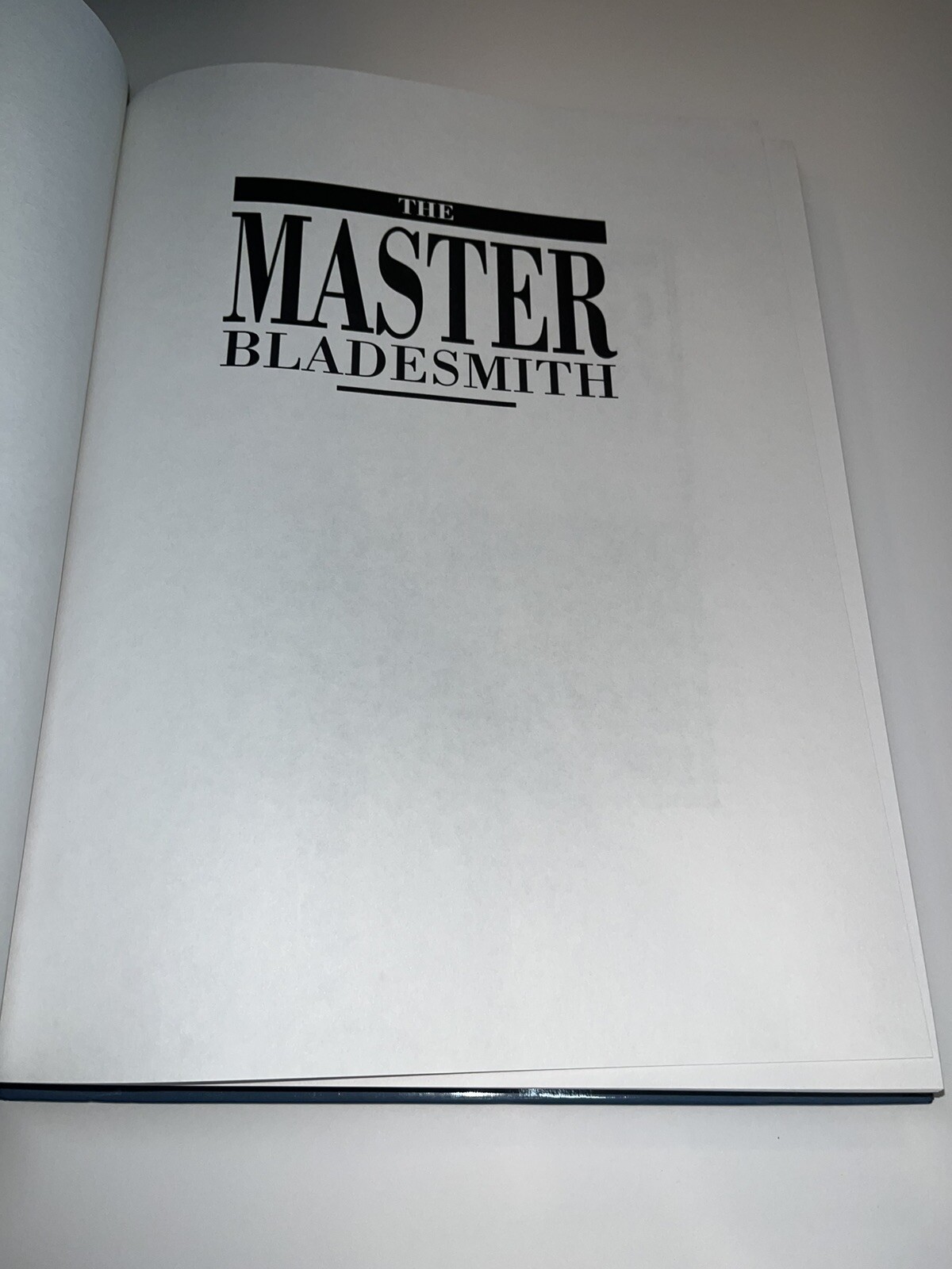 The Master Bladesmith: Advanced Studies In Steel – HC 1st Ed.